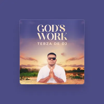 Listen to Tebza De DJ, watch music videos, read bio, see tour dates & more!