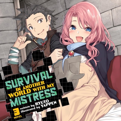 Survival in Another World with My Mistress!, Vol. 3 (Unabridged)