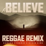 Kabaka Pyramid & Rygin King - Believe (Reggae Remix)
