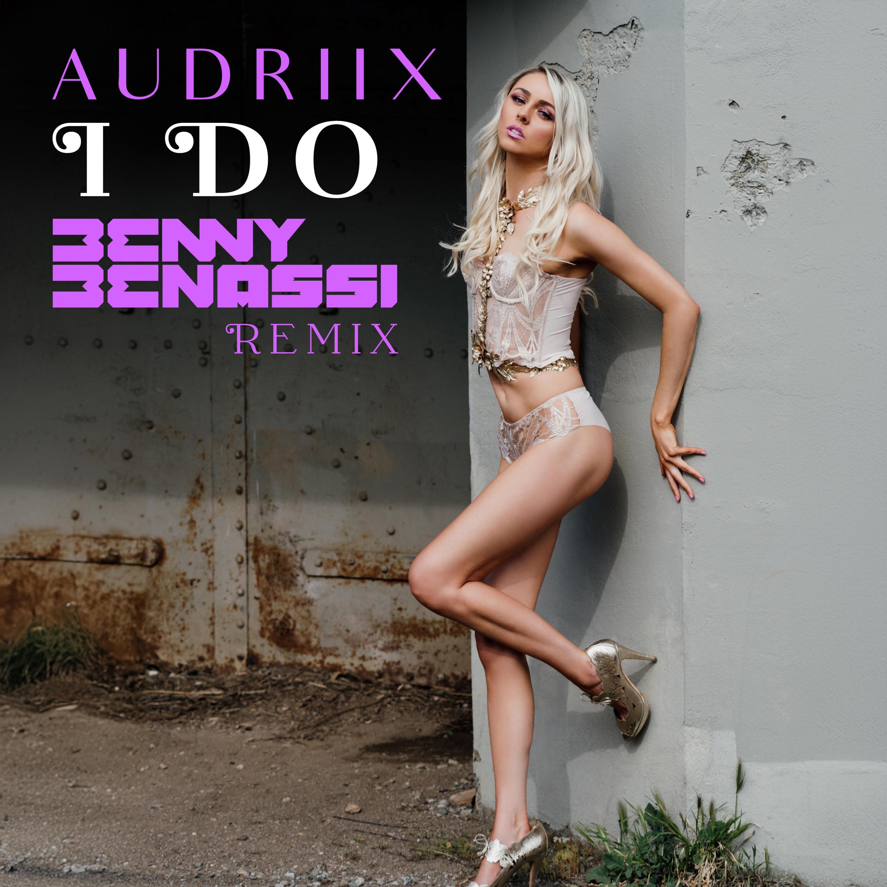 I Do (Benny Benassi Remix) - Single