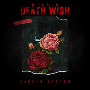 DEATH WISH (feat. JARREN BENTON)