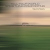 Tell Your World Something Comforting cover art