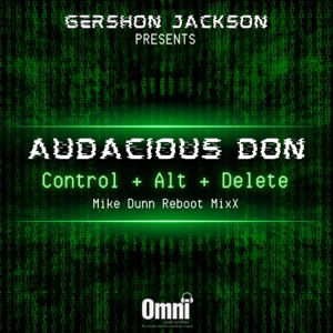 Control + Alt + Delete (feat. Audacious Don) [Mike Dunn Reboot MixX] - Single