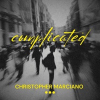 Complicated - Single - Christopher Marciano