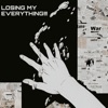 losing my everything - Single