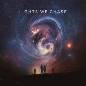 Lights We Chase - Single