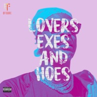 LOVERS EXES AND HOES - Fatai William