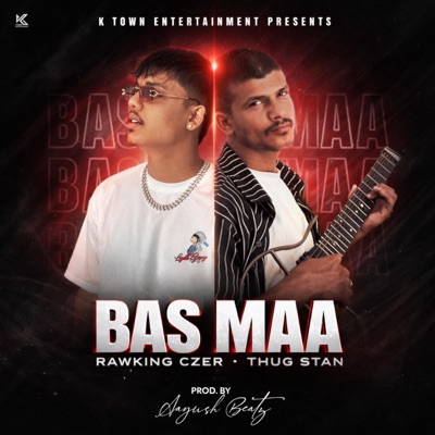 BAS MAA (feat. Thug Stan) - Single