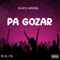 Pa Gozar - Single - Rain Musik