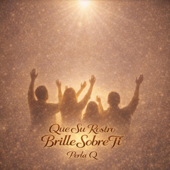 Que Su Rostro Brille Sobre Ti