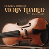 Classical Baroque Violin Trailer - Rafael Krux