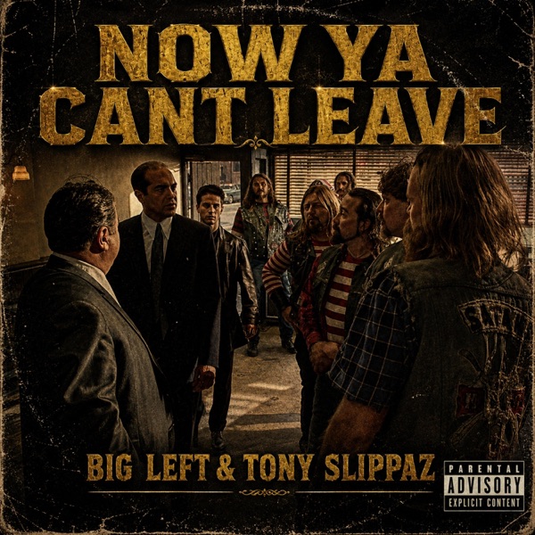 Now Ya Cant Leave (feat. Big Left)