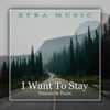 I Want to Stay - Single