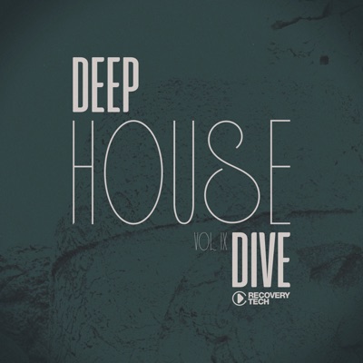Deep House Dive, Vol.09