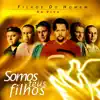 Filhos Do Homem - Me Leva Onde Eu Possa Ouvir