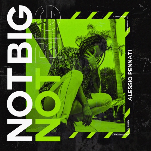 Not Big - Single
