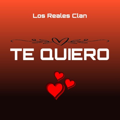 Te quiero (feat. Los Reales Clan) - Single