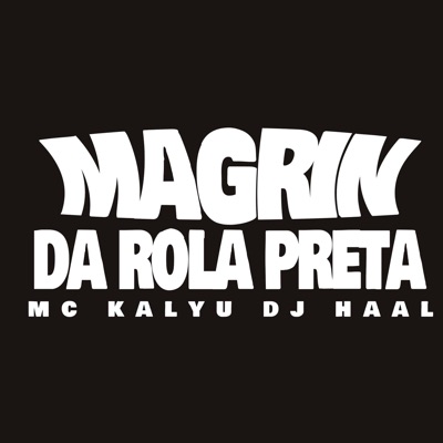 Magrin da Rola Preta - Single
