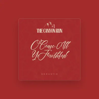 Listen to The Canyon Run, watch music videos, read bio, see tour dates & more!