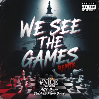 We See The Games (feat. Ace B & Patriotic Klown Face) [Remix] - Single