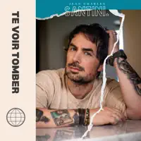 Te voir tomber — Jean Charles SANTINI