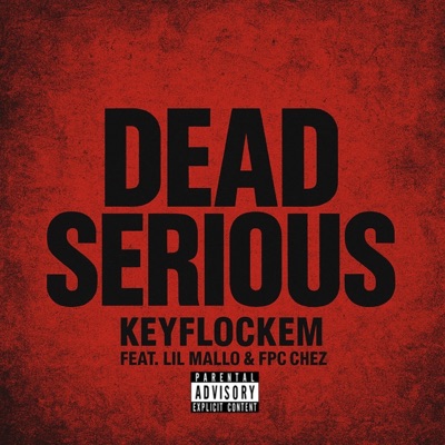 Dead Serious (feat. Lil Mallo & FPC Chez) - Single