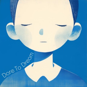 Dare To Dream