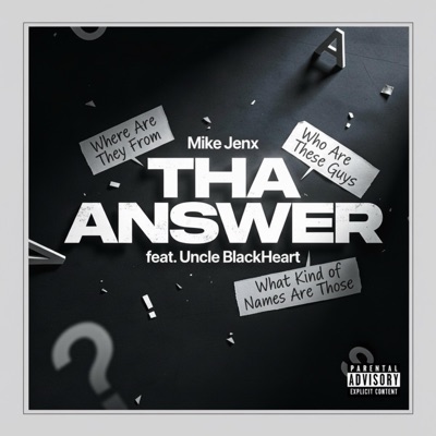 Tha Answer (feat. Uncle BlackHeart) - Single