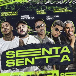 Senta Senta (feat. Mc Kitinho & A Cria Original)
