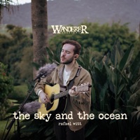The Sky and the Ocean (Wanderer Sessions) - Rafael Witt