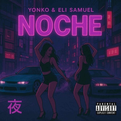 Noche (feat. Yonko & Eli Samuel) - Single