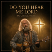 Do You Hear Me Lord (The Collected Prayers)