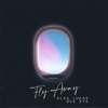 Fly Away (feat. Alex Lucas) - Single