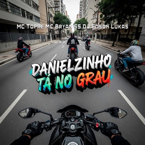 Danielziho Ta no Grau (Speed Up)