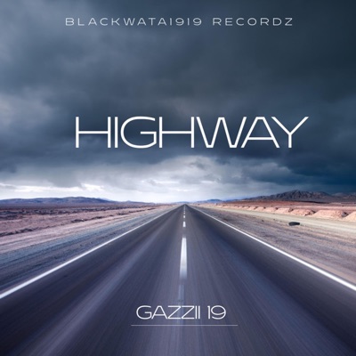Gazzii19-Highway (Rvck audio) - Single