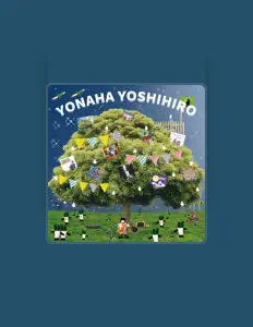 Poslechněte si interpreta Yoshihiro Yonaha, sledujte hudební videa, přečtěte si životopis, podívejte se na data turné a další informace.