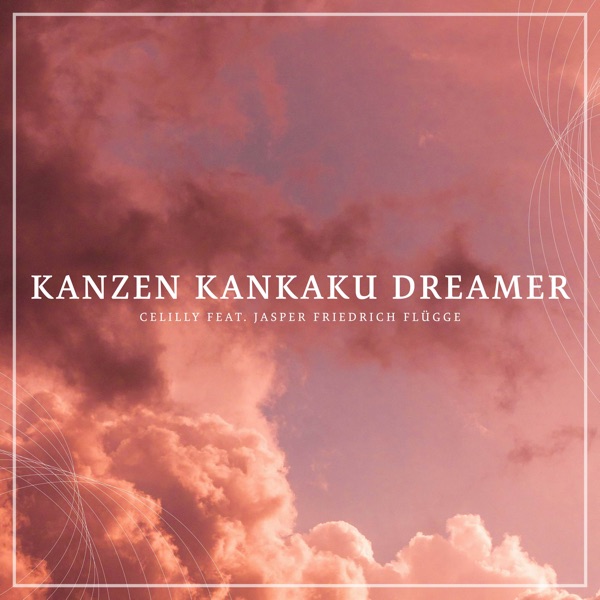 Kanzen Kankaku Dreamer (feat. Jasper Friedrich Flügge) [Female Version]