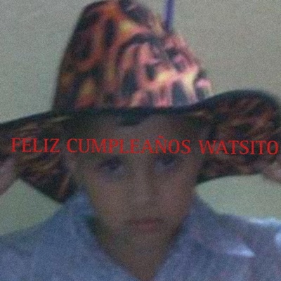 FELIZ CUMPLEAÑOS WATSITO - Single