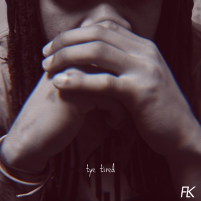 Tye Tired - Single