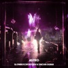 ASTRO (Super Slowed) - Single