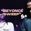 Beyonce Sweep (feat. Sdot Goll & Jay Houndd) - Single