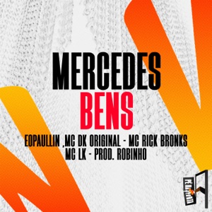 Mercedes Bens (feat. Mc DK Original & MC Rick Bronks)