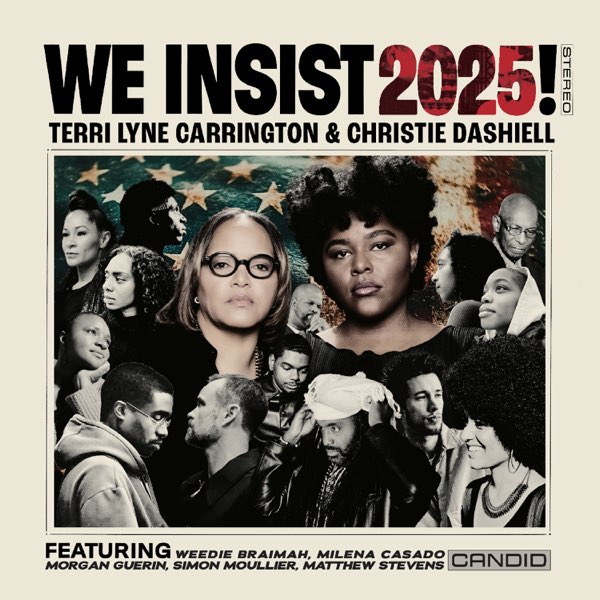 We Insist 2025! - テリ・リン・キャリントン & Christie