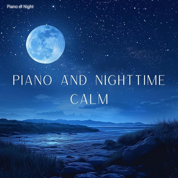 Piano and Nighttime Calm