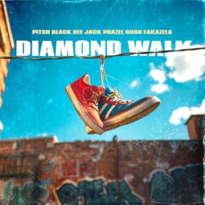 Diamond Walk (feat. Jack Phazel & Gogo Fakazela) - Single