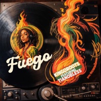 Fuego (feat. Tiano Bless) - Single - Kingoroots