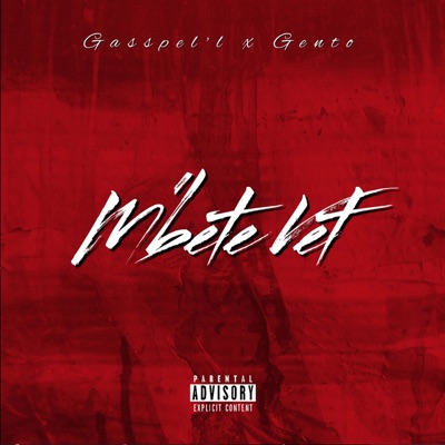 Mbete Vet (feat. Gasspel'l) - Single
