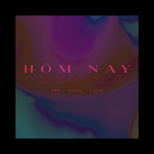 HÔM NAY THOẢI MÁI - Single