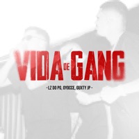 Vida de Gang - Single - LZdoPG, Oyocce & Guxty JP