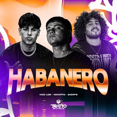 Habanero (feat. kidd lion) - Single